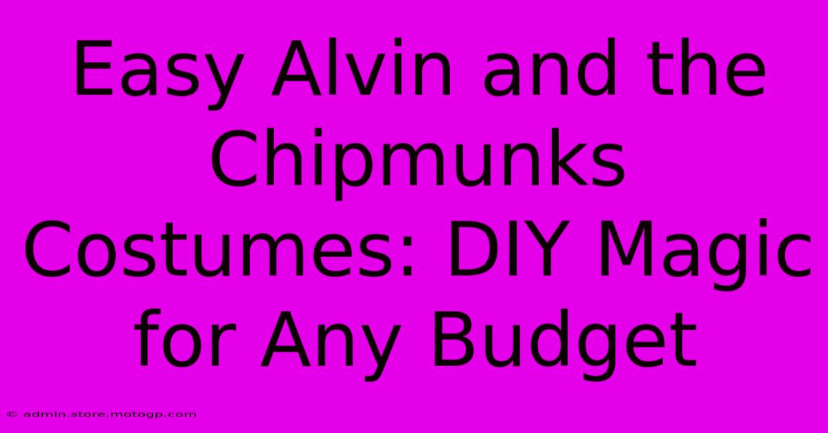 Easy Alvin And The Chipmunks Costumes: DIY Magic For Any Budget