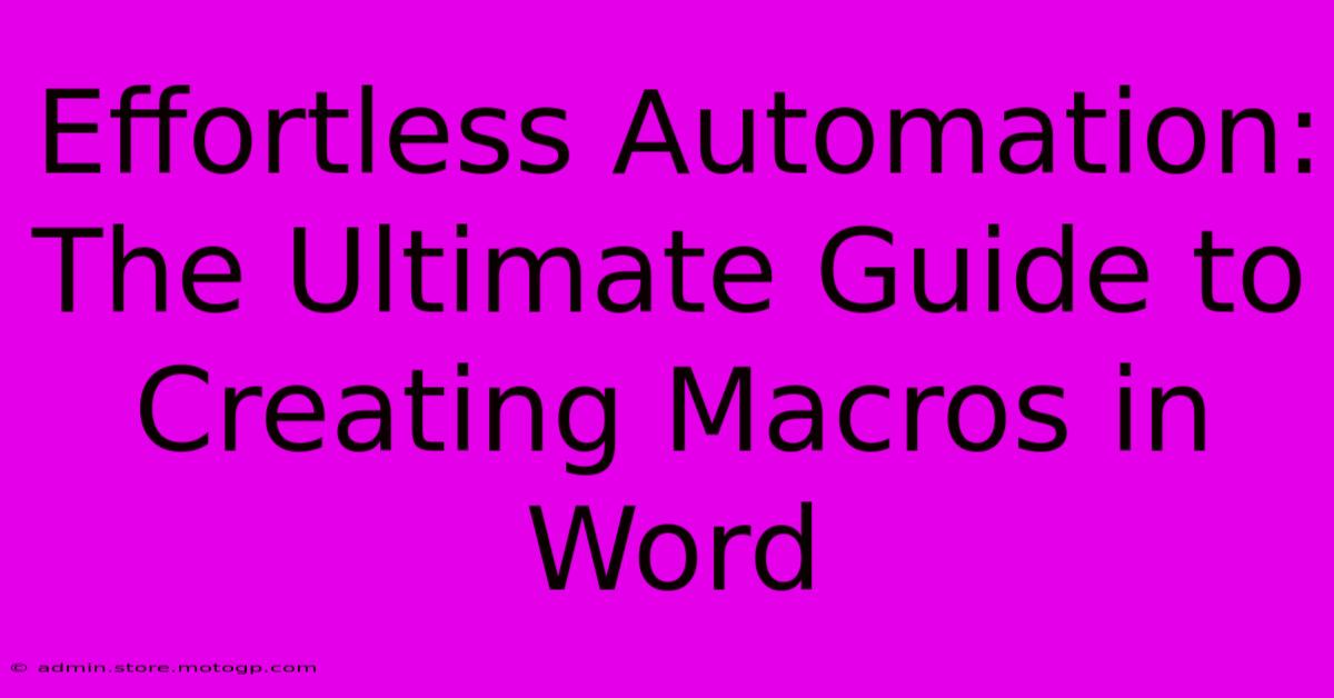 Effortless Automation: The Ultimate Guide To Creating Macros In Word