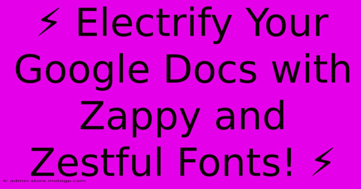 ⚡ Electrify Your Google Docs With Zappy And Zestful Fonts! ⚡