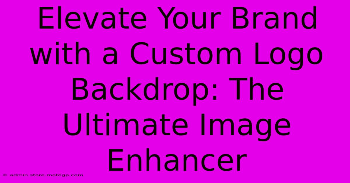 Elevate Your Brand With A Custom Logo Backdrop: The Ultimate Image Enhancer