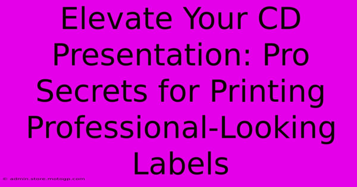 Elevate Your CD Presentation: Pro Secrets For Printing Professional-Looking Labels