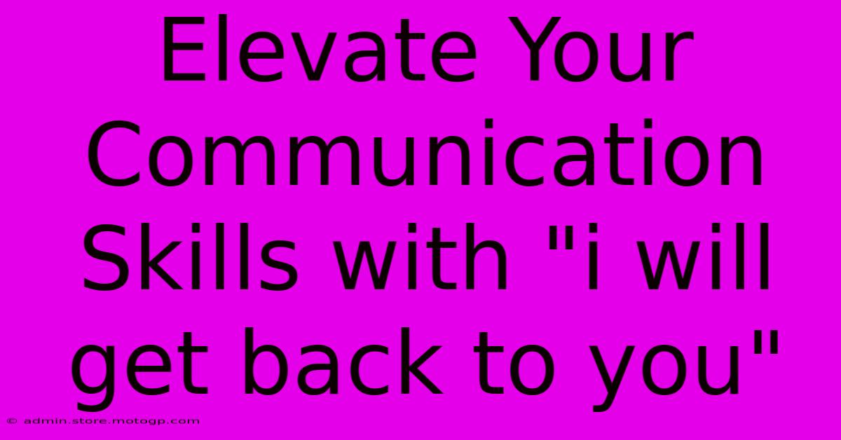 Elevate Your Communication Skills With 