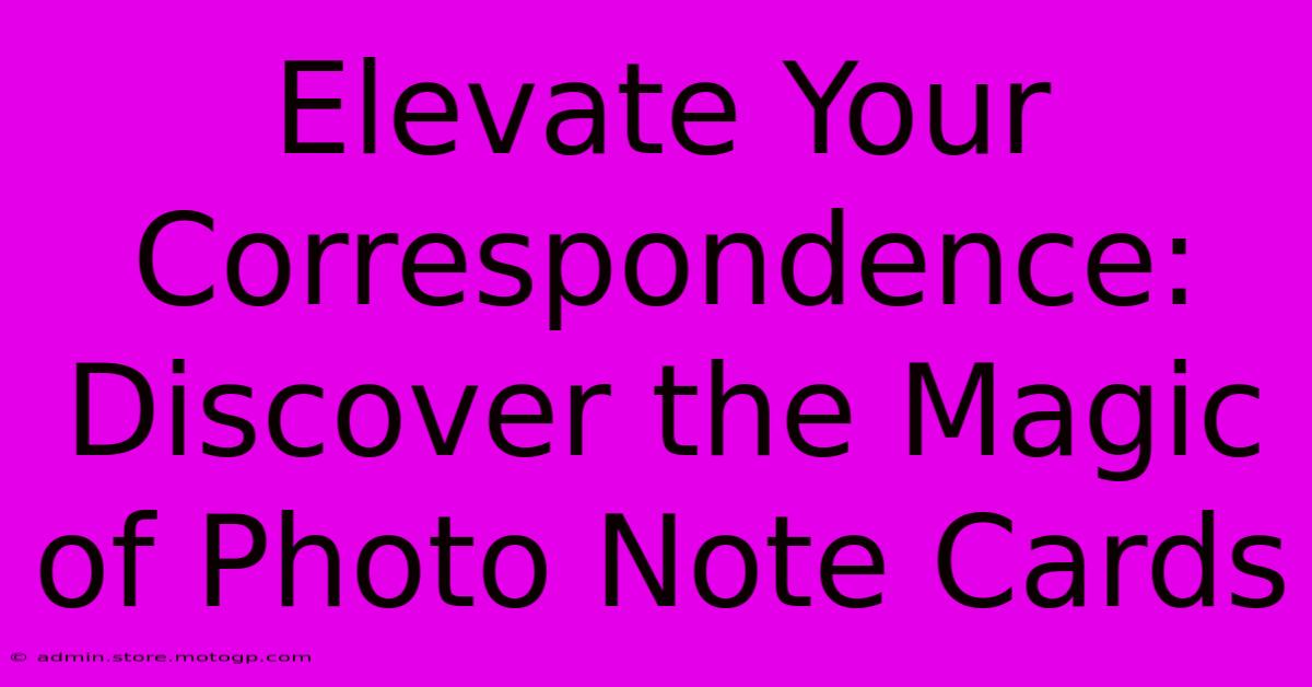 Elevate Your Correspondence: Discover The Magic Of Photo Note Cards