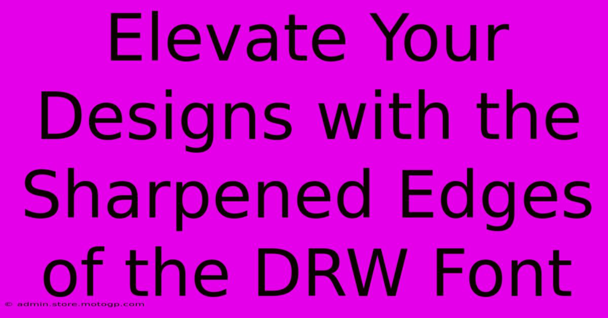 Elevate Your Designs With The Sharpened Edges Of The DRW Font