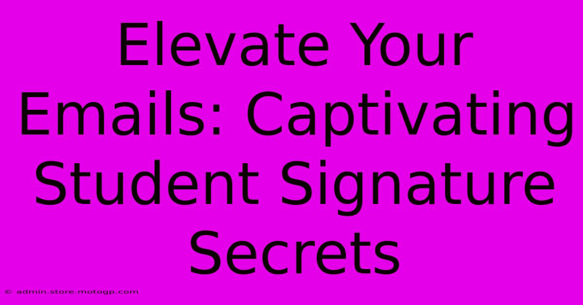 Elevate Your Emails: Captivating Student Signature Secrets