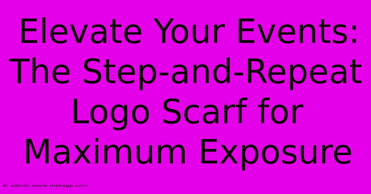 Elevate Your Events: The Step-and-Repeat Logo Scarf For Maximum Exposure