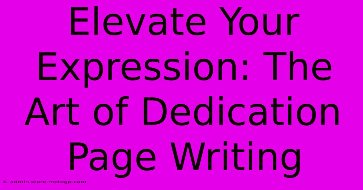 Elevate Your Expression: The Art Of Dedication Page Writing