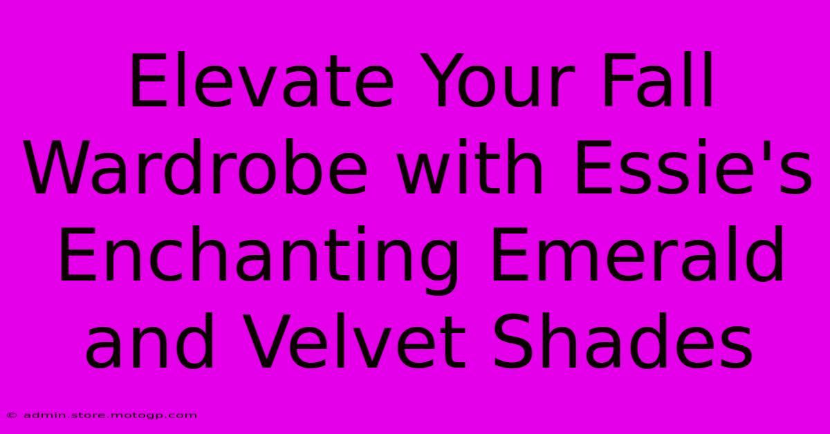 Elevate Your Fall Wardrobe With Essie's Enchanting Emerald And Velvet Shades