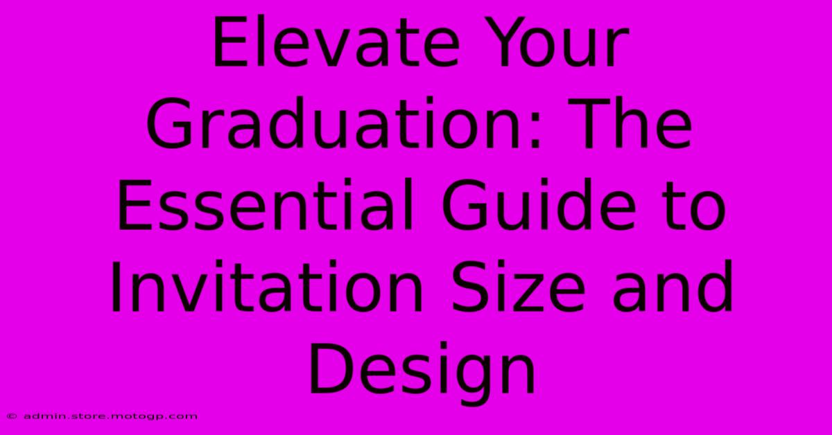 Elevate Your Graduation: The Essential Guide To Invitation Size And Design