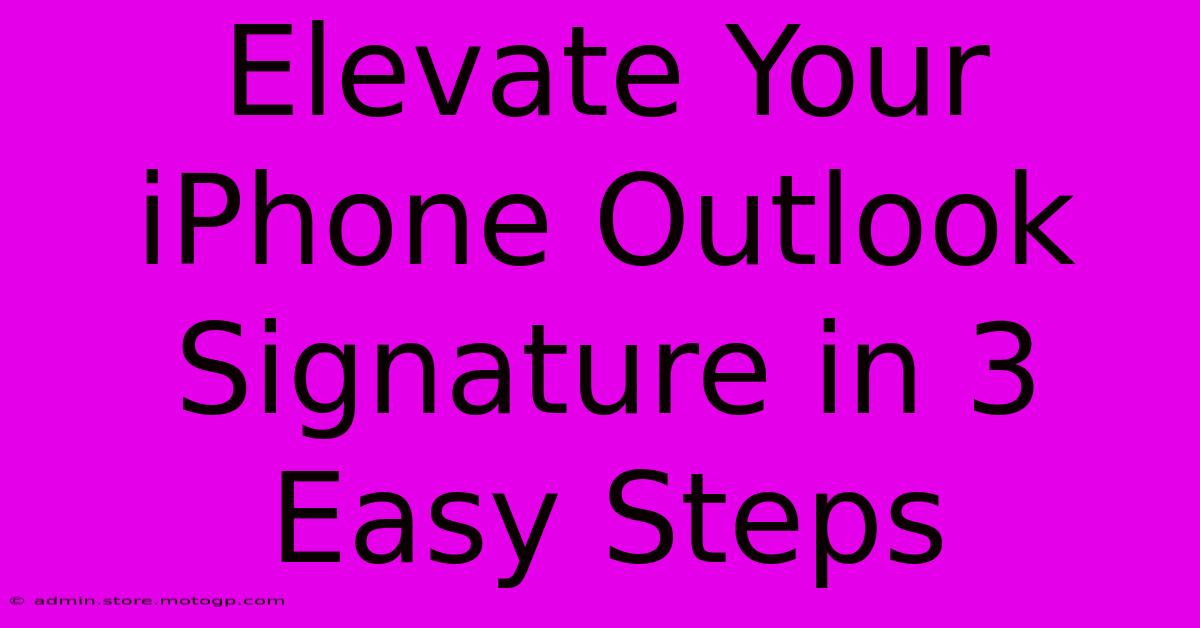 Elevate Your IPhone Outlook Signature In 3 Easy Steps