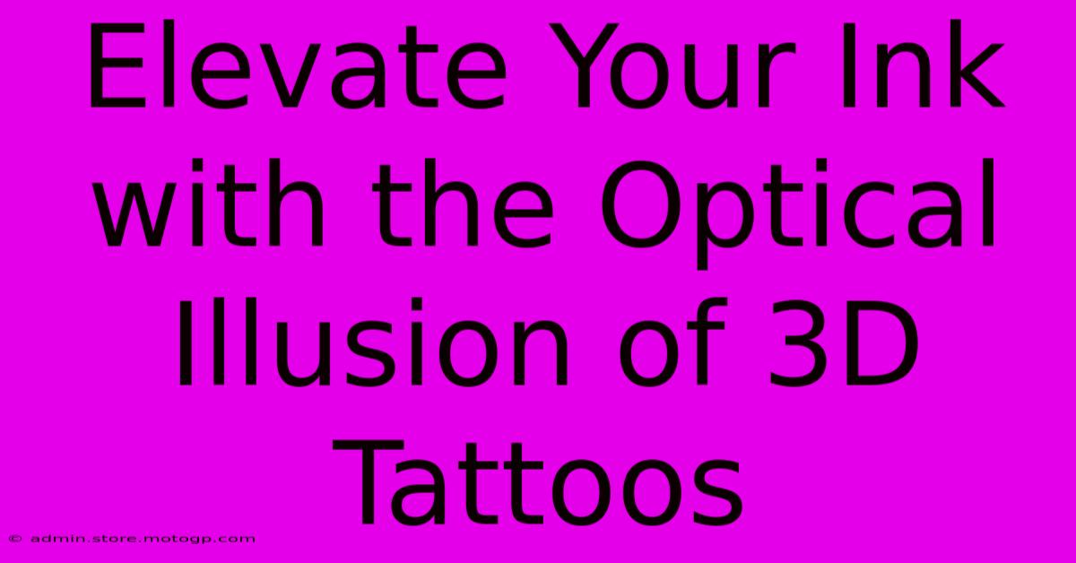 Elevate Your Ink With The Optical Illusion Of 3D Tattoos