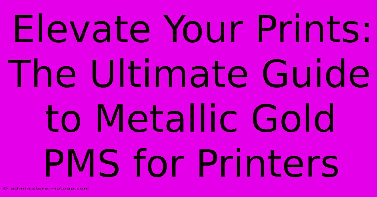 Elevate Your Prints: The Ultimate Guide To Metallic Gold PMS For Printers