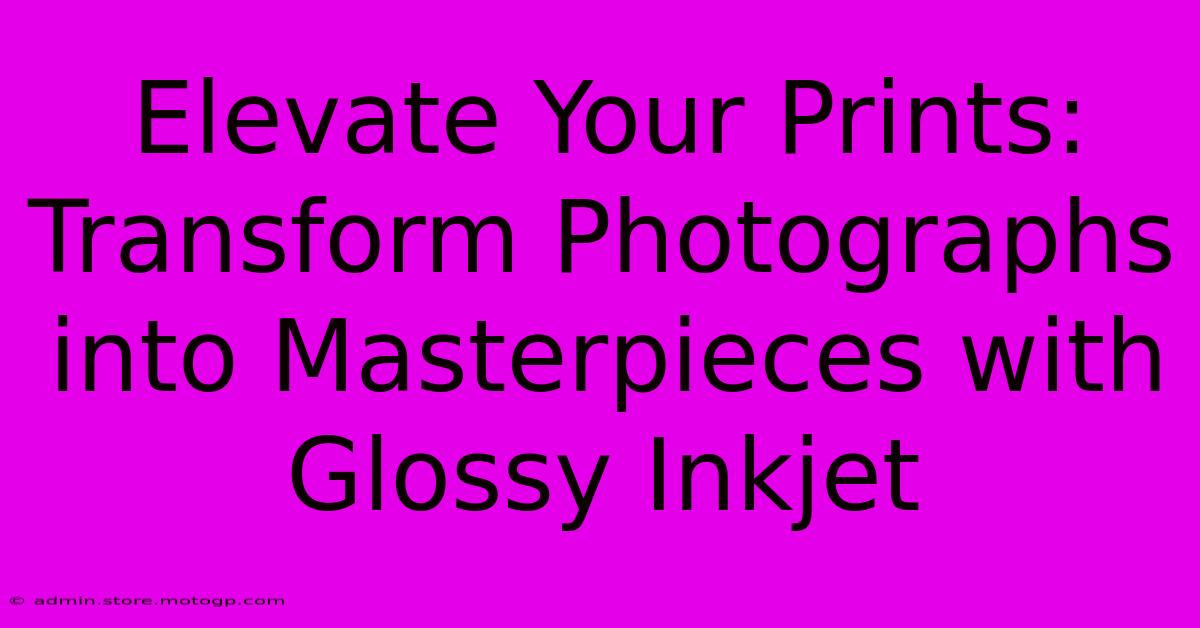 Elevate Your Prints: Transform Photographs Into Masterpieces With Glossy Inkjet