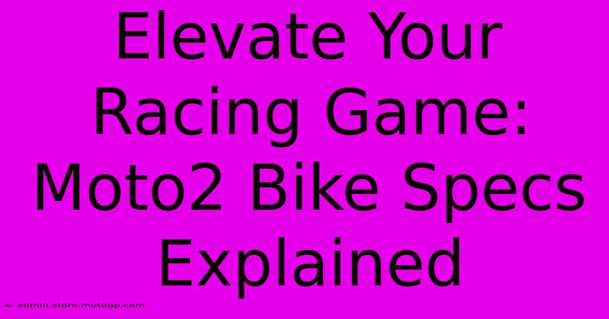 Elevate Your Racing Game: Moto2 Bike Specs Explained