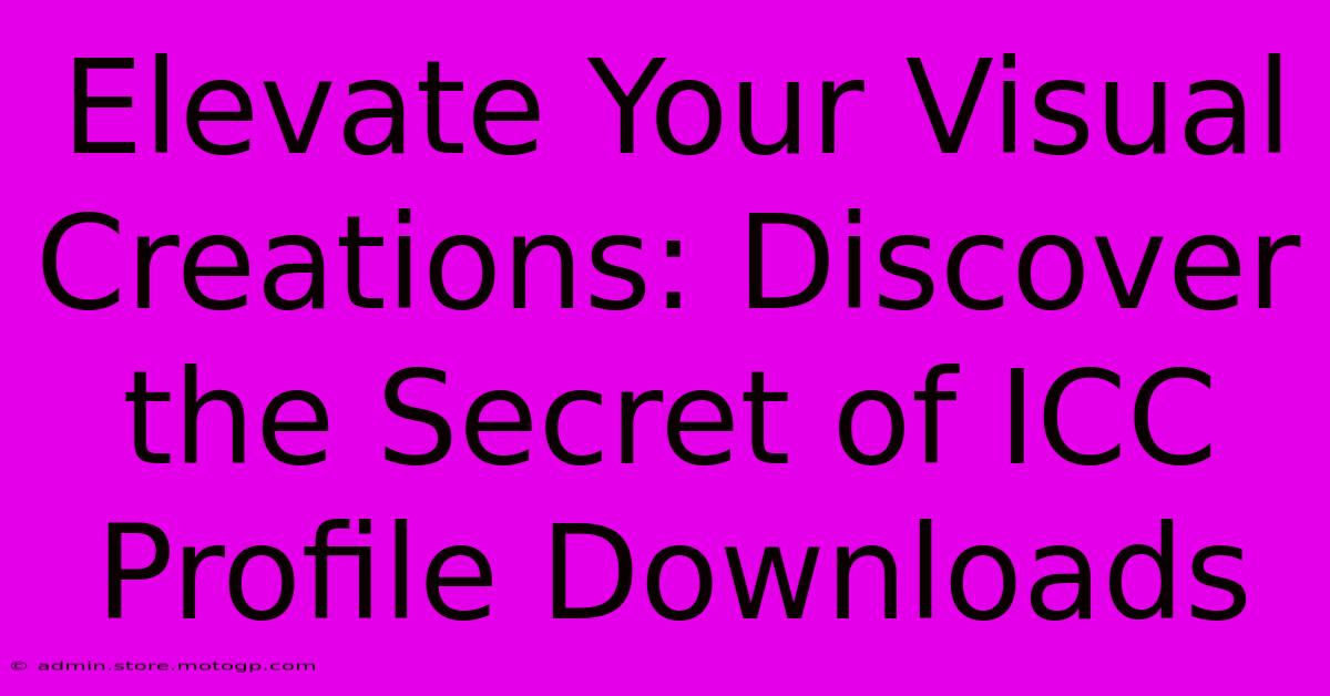 Elevate Your Visual Creations: Discover The Secret Of ICC Profile Downloads