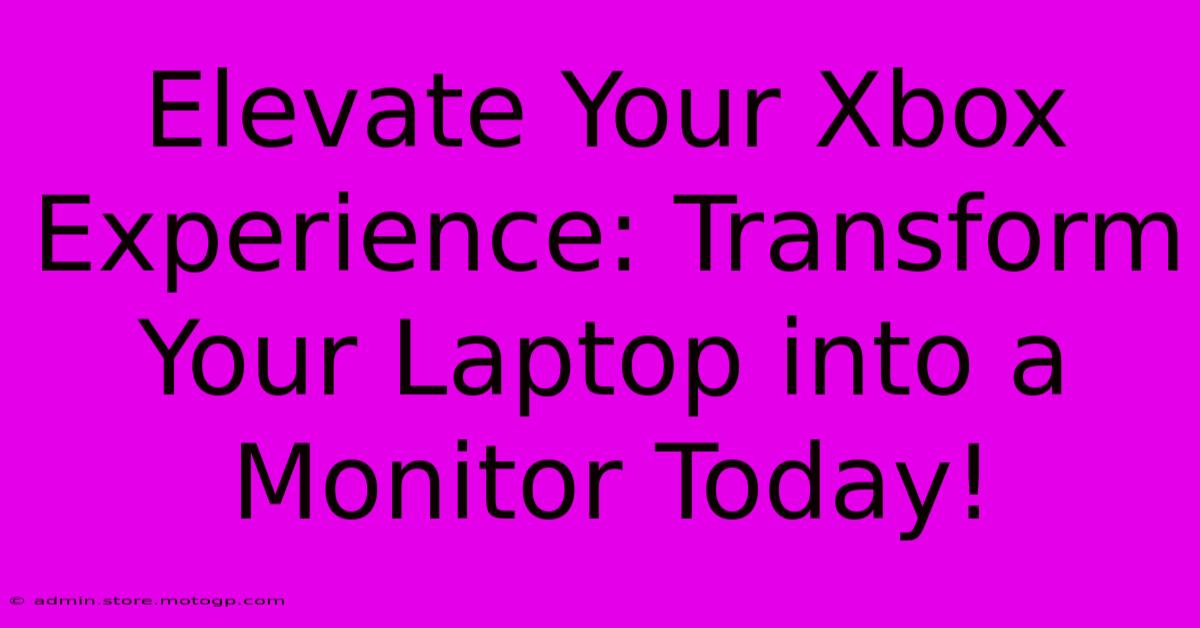 Elevate Your Xbox Experience: Transform Your Laptop Into A Monitor Today!