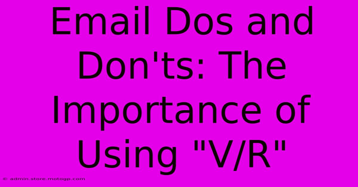 Email Dos And Don'ts: The Importance Of Using 