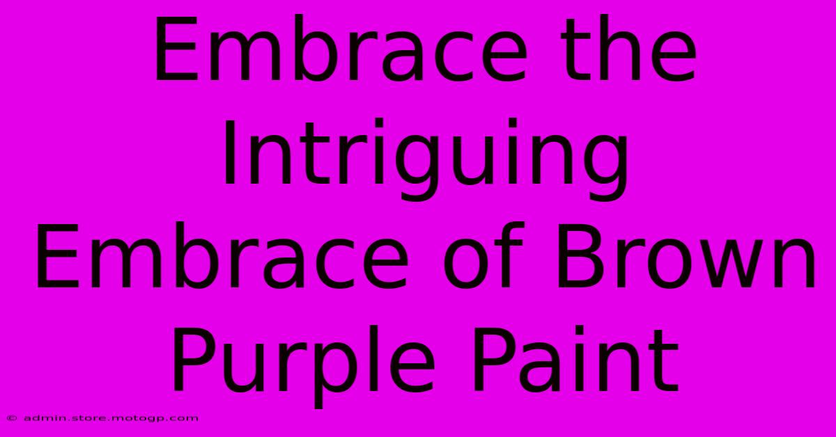 Embrace The Intriguing Embrace Of Brown Purple Paint