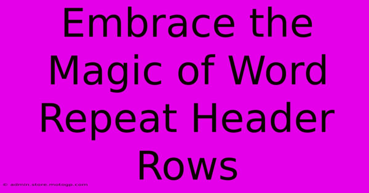 Embrace The Magic Of Word Repeat Header Rows