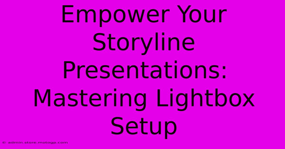 Empower Your Storyline Presentations: Mastering Lightbox Setup