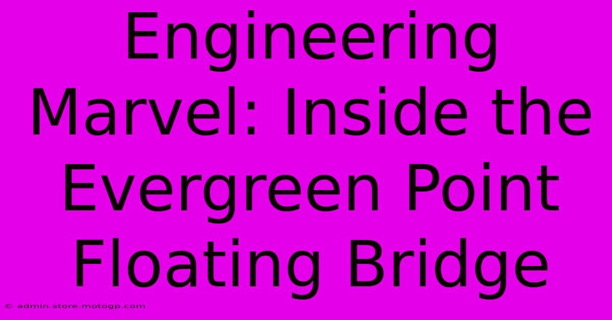 Engineering Marvel: Inside The Evergreen Point Floating Bridge