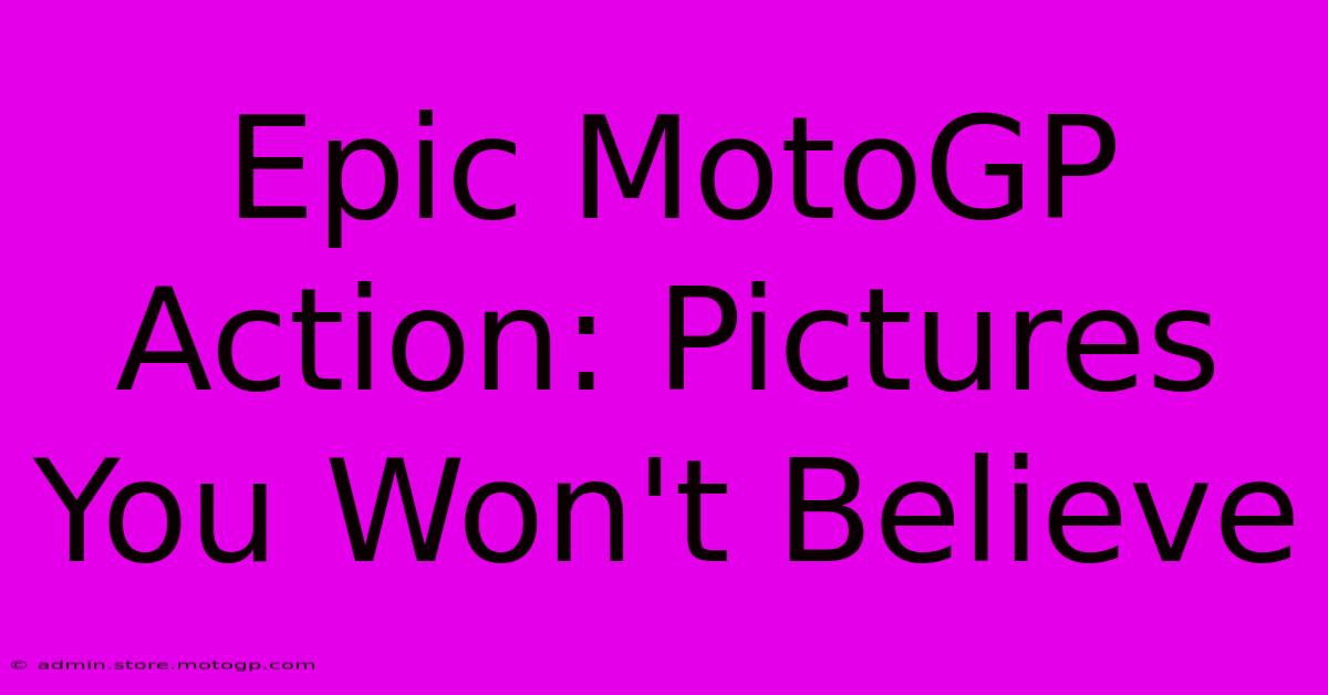 Epic MotoGP Action: Pictures You Won't Believe