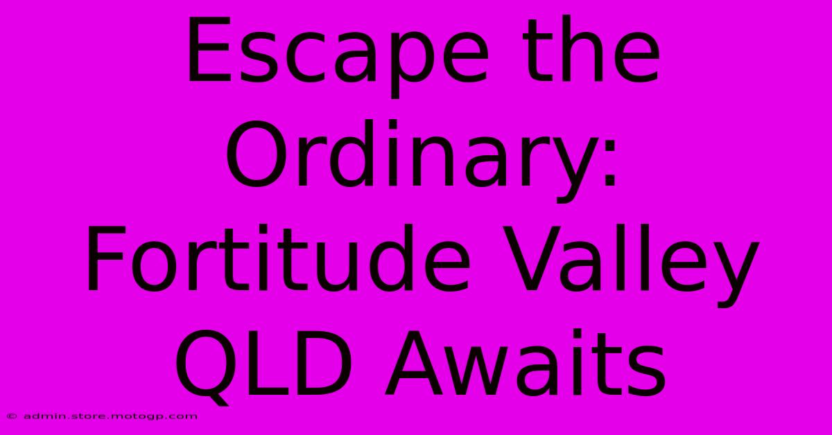 Escape The Ordinary: Fortitude Valley QLD Awaits