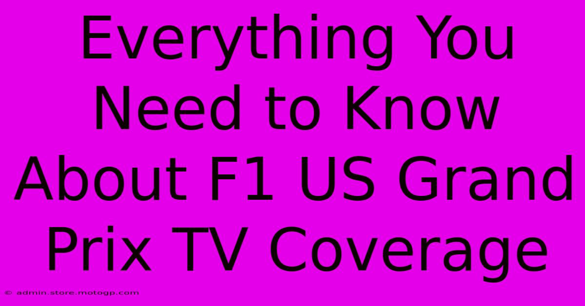 Everything You Need To Know About F1 US Grand Prix TV Coverage