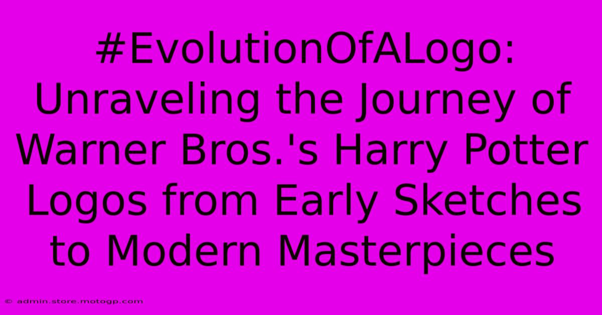 #EvolutionOfALogo: Unraveling The Journey Of Warner Bros.'s Harry Potter Logos From Early Sketches To Modern Masterpieces