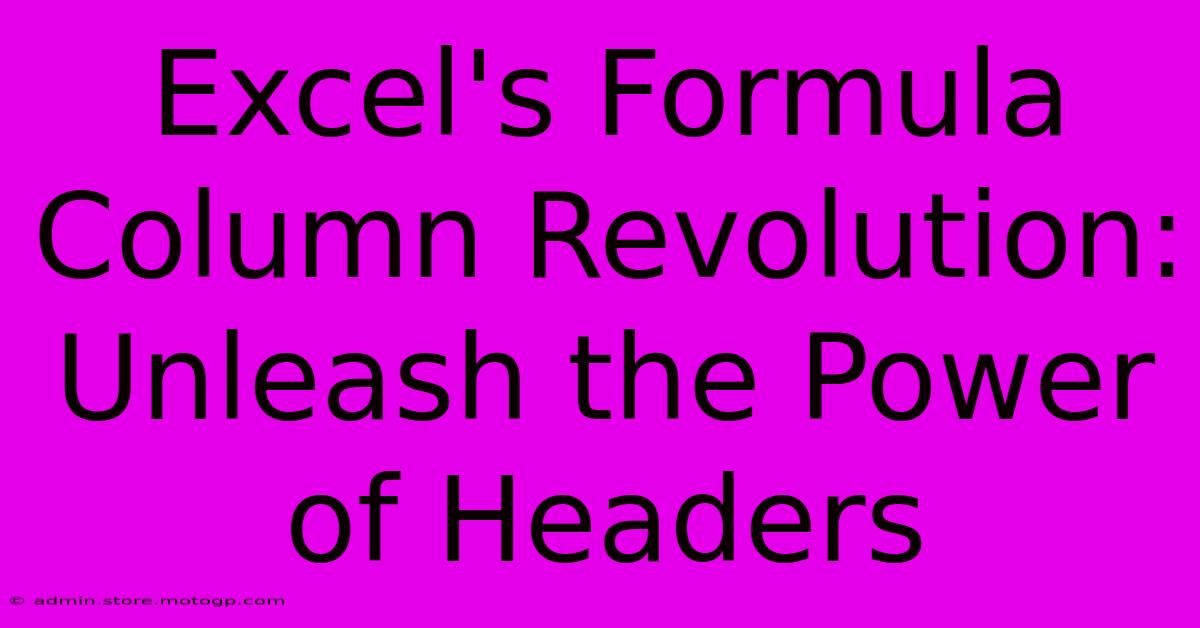 Excel's Formula Column Revolution: Unleash The Power Of Headers