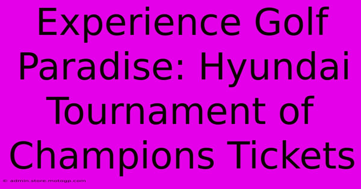 Experience Golf Paradise: Hyundai Tournament Of Champions Tickets