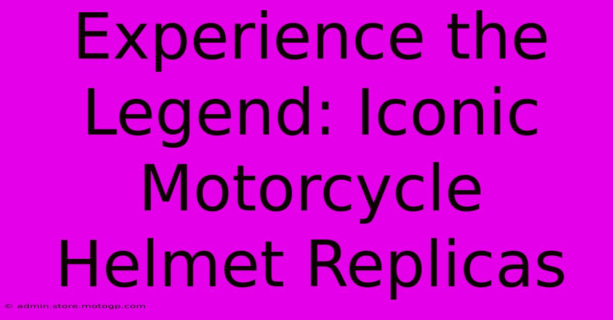 Experience The Legend: Iconic Motorcycle Helmet Replicas