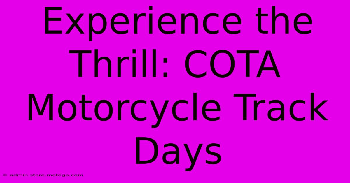 Experience The Thrill: COTA Motorcycle Track Days