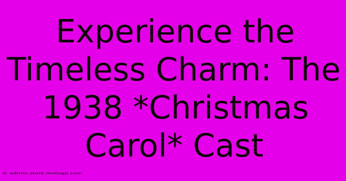 Experience The Timeless Charm: The 1938 *Christmas Carol* Cast