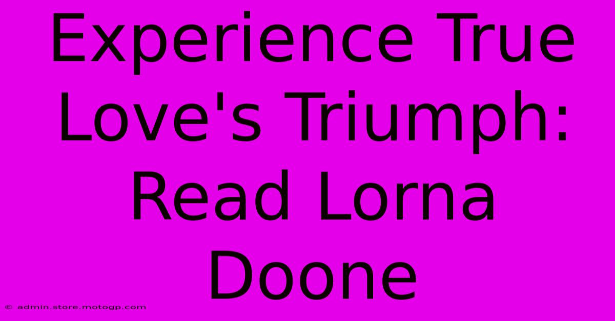 Experience True Love's Triumph: Read Lorna Doone