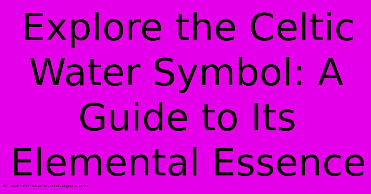 Explore The Celtic Water Symbol: A Guide To Its Elemental Essence