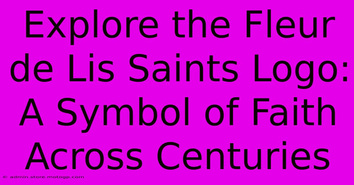 Explore The Fleur De Lis Saints Logo: A Symbol Of Faith Across Centuries