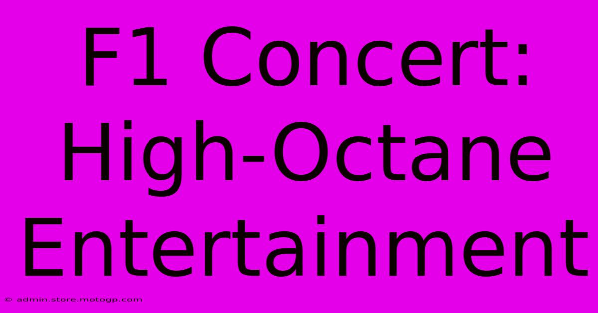 F1 Concert: High-Octane Entertainment