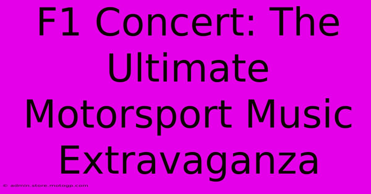 F1 Concert: The Ultimate Motorsport Music Extravaganza