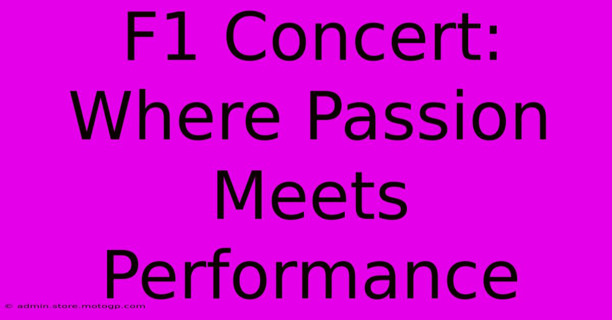 F1 Concert: Where Passion Meets Performance