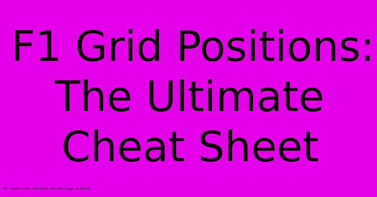 F1 Grid Positions: The Ultimate Cheat Sheet