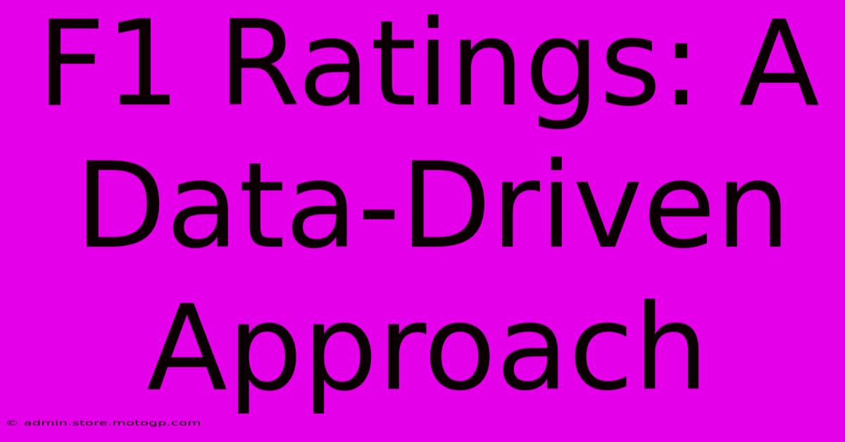 F1 Ratings: A Data-Driven Approach