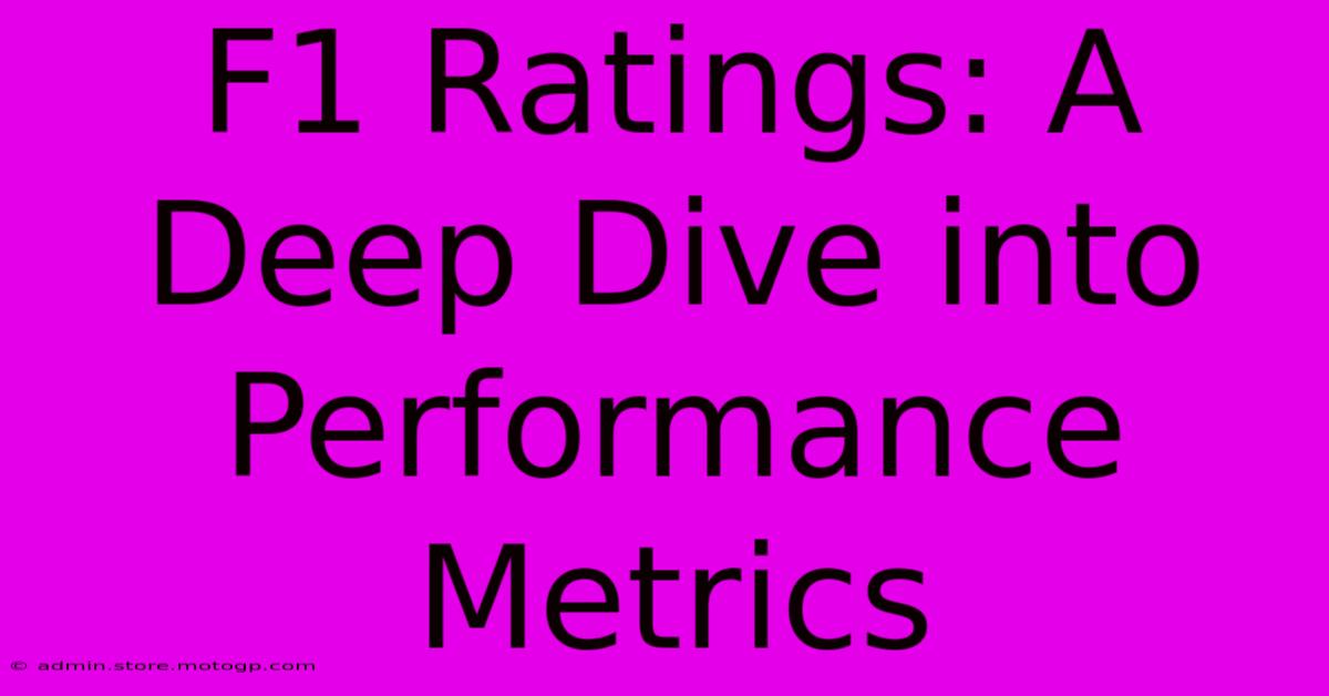 F1 Ratings: A Deep Dive Into Performance Metrics