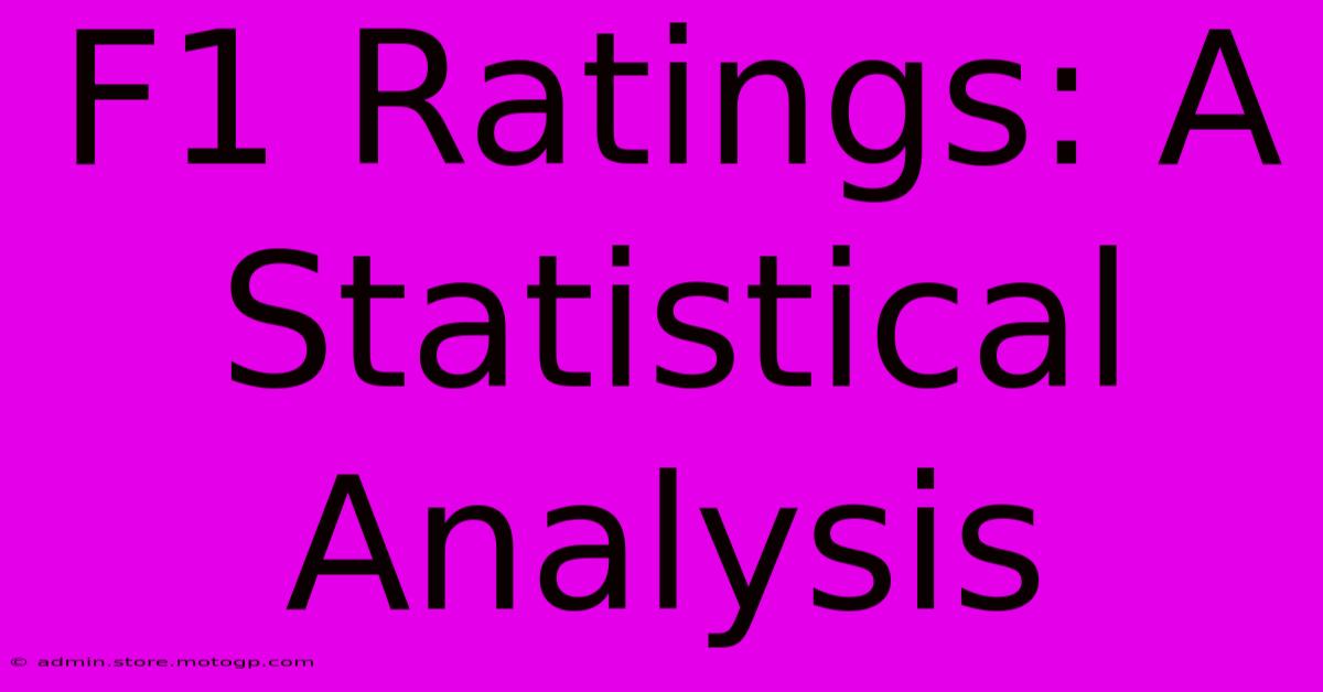 F1 Ratings: A Statistical Analysis