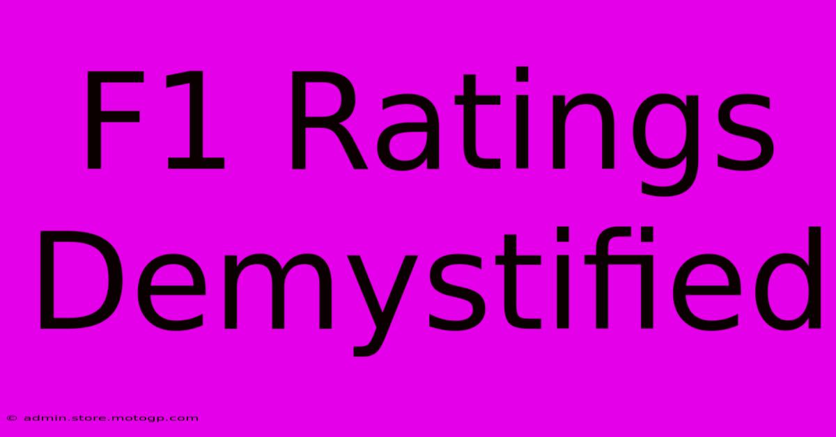 F1 Ratings Demystified