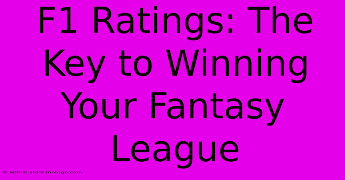 F1 Ratings: The Key To Winning Your Fantasy League