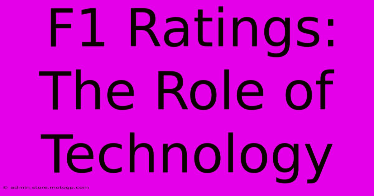 F1 Ratings: The Role Of Technology