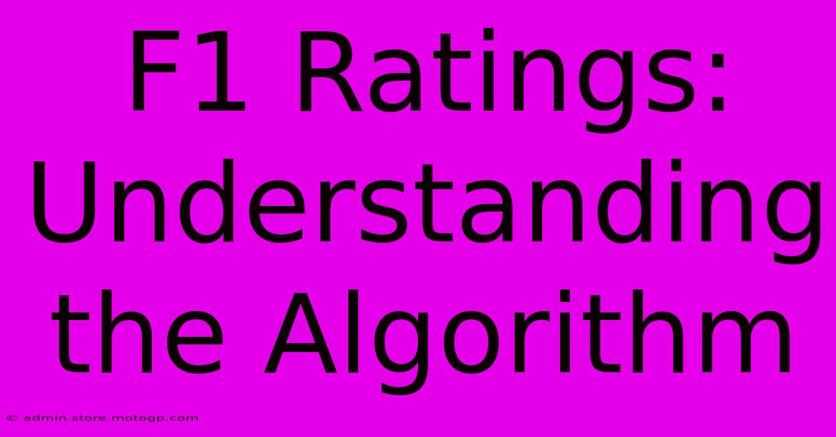 F1 Ratings: Understanding The Algorithm