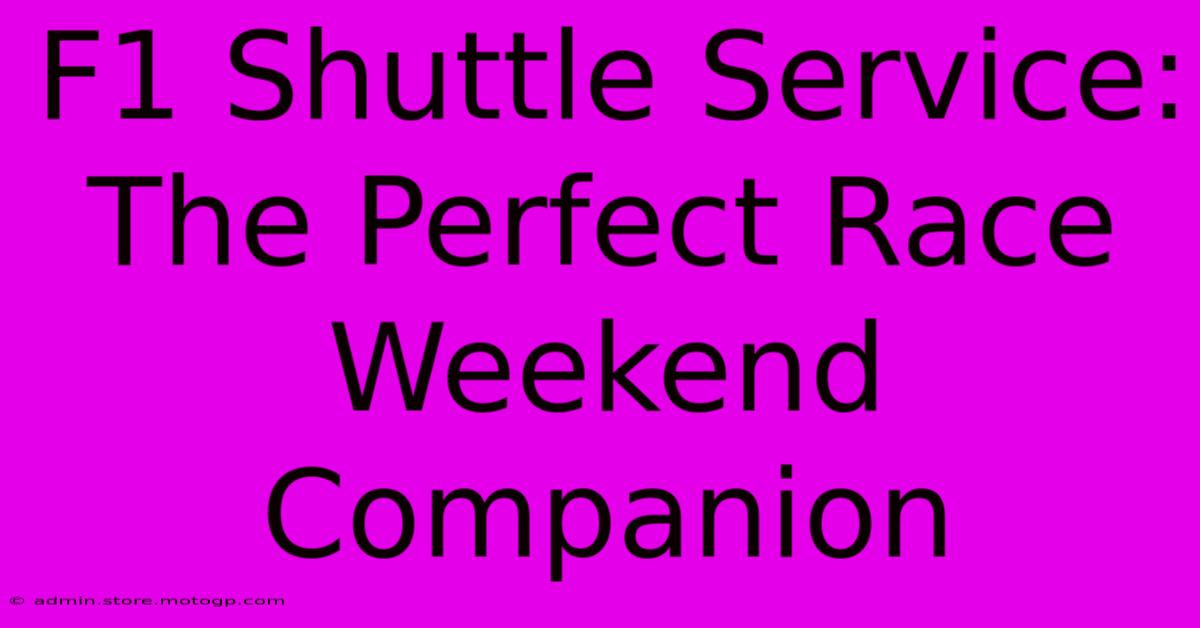 F1 Shuttle Service: The Perfect Race Weekend Companion