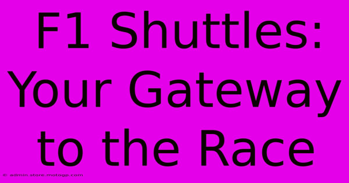 F1 Shuttles: Your Gateway To The Race